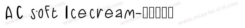 AC soft Icecream字体转换